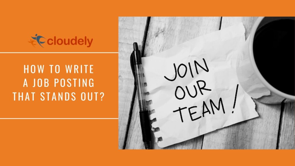 Job Posts Position Only How to write a job posting that stands out?