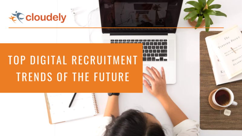 Top Digital Recruitment Trends Of The Future