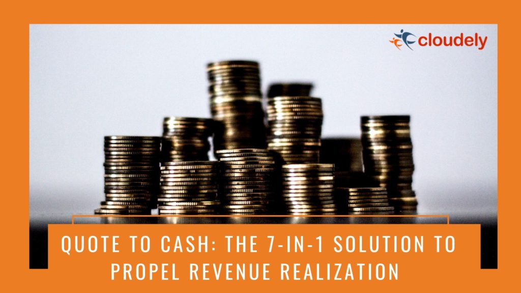 Quote to Cash Image | Cloudely is your Salesforce Quote to Cash partner
