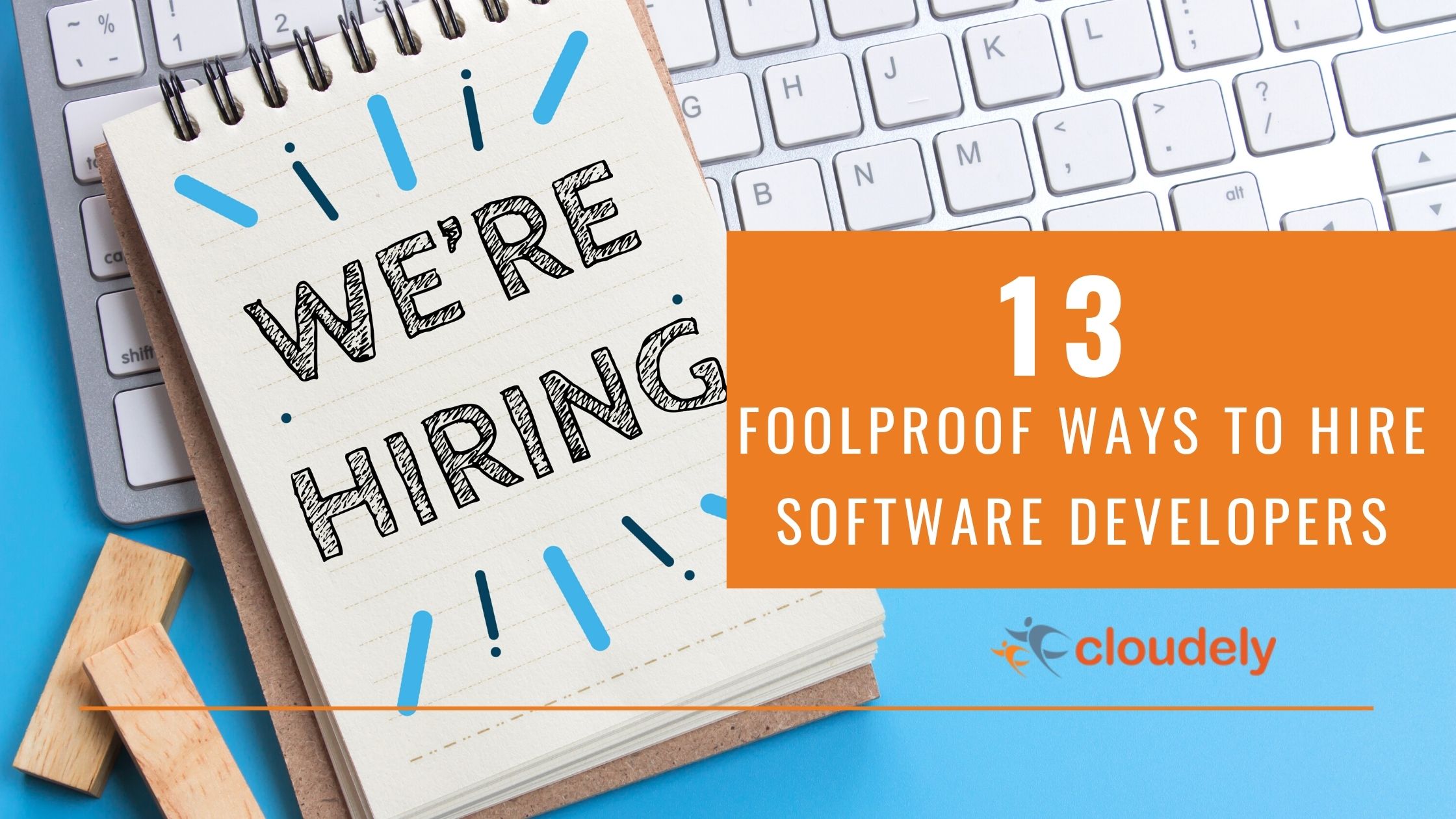 Foolproof ways to hire software developers