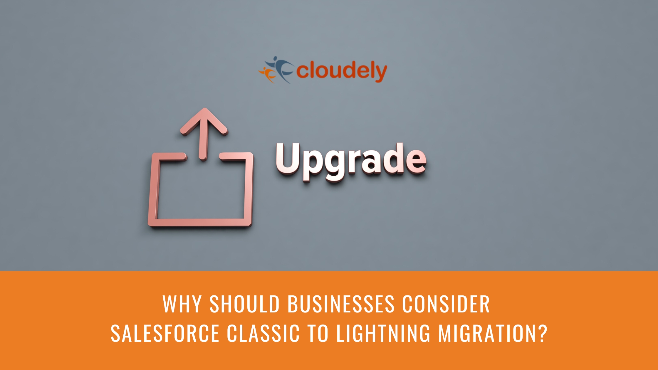 Salesforce Classic to Lightning Migration