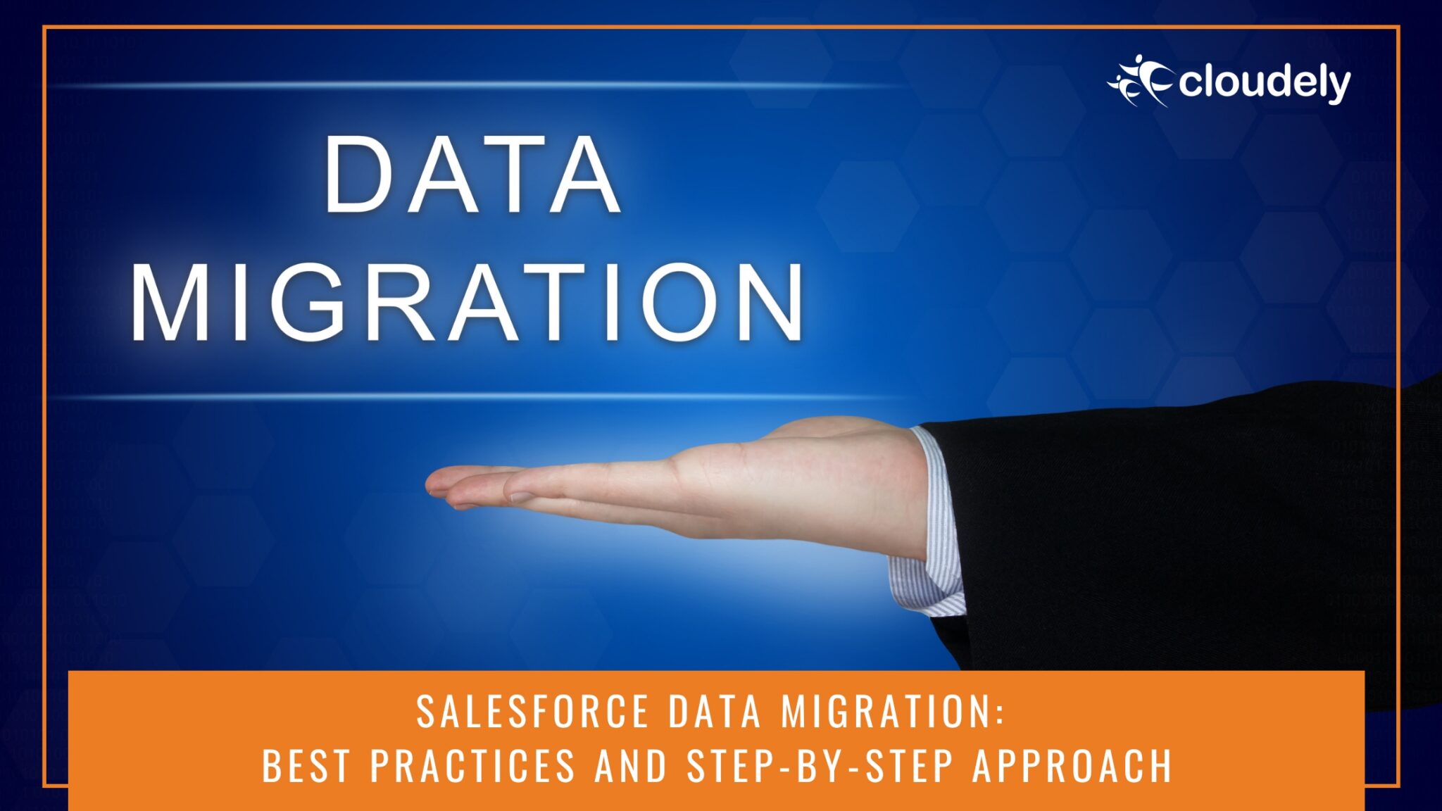 Salesforce Data Migration: Best Practices and Step-by-Step Approach ...