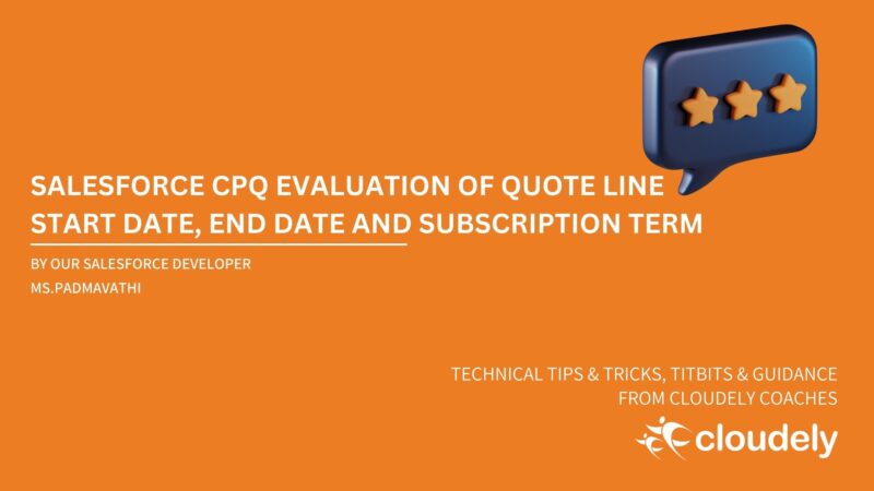 salesforce-cpq-evaluation-of-quote-line-start-date-end-date-and