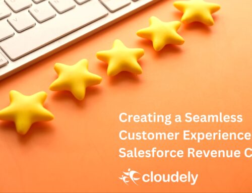 Creating a Seamless Customer Experience with Salesforce Revenue Cloud