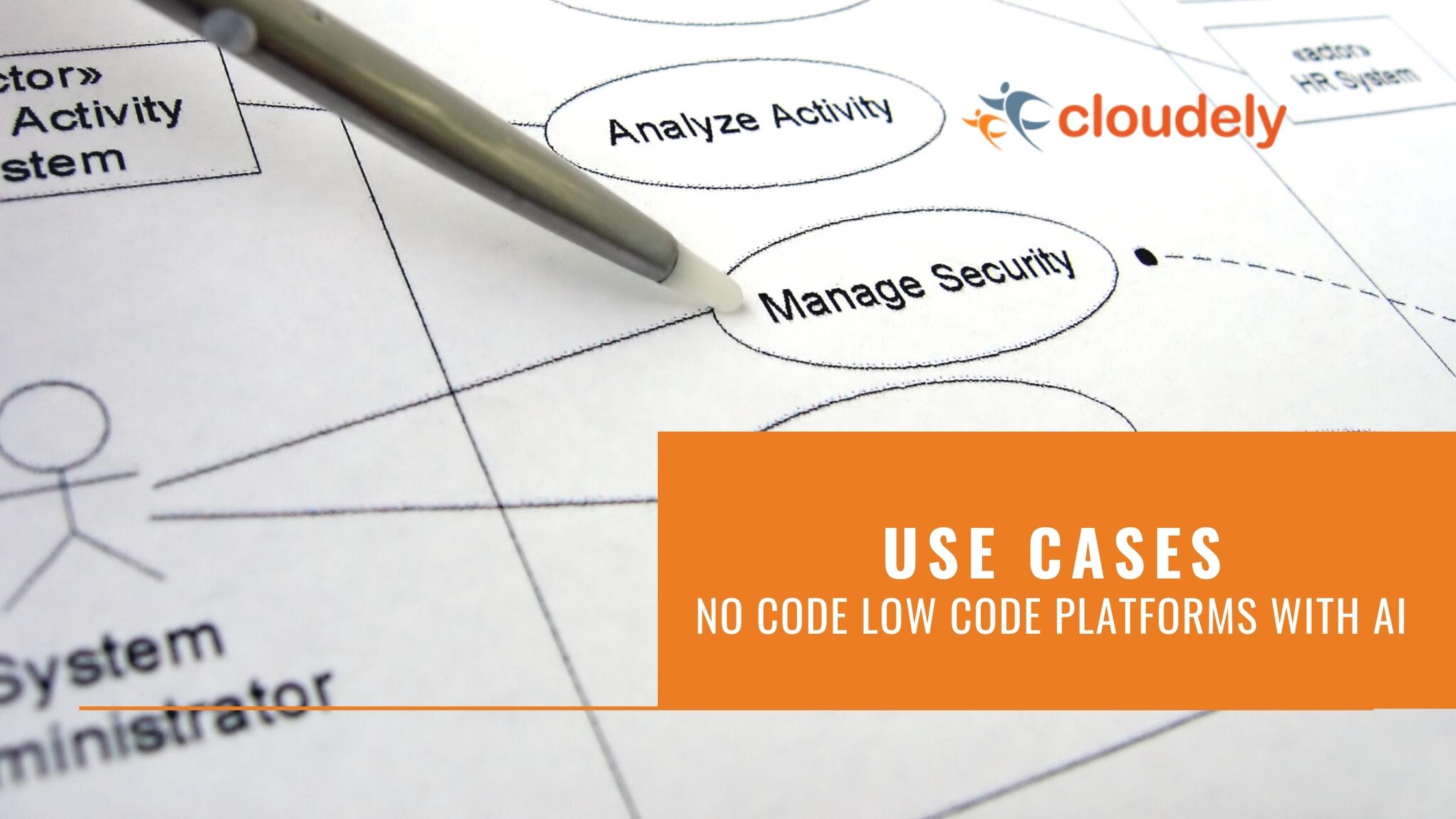 No code low code platforms with AI use cases