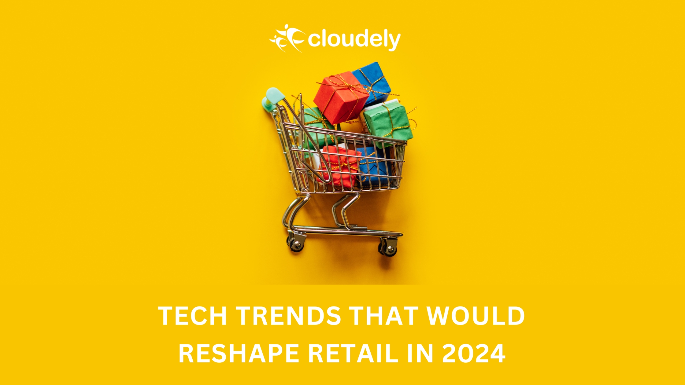 Retail tech trends 2024