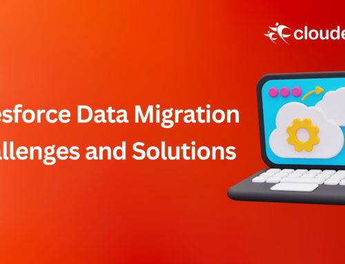 Salesforce Data Migration Challenges and Solutions