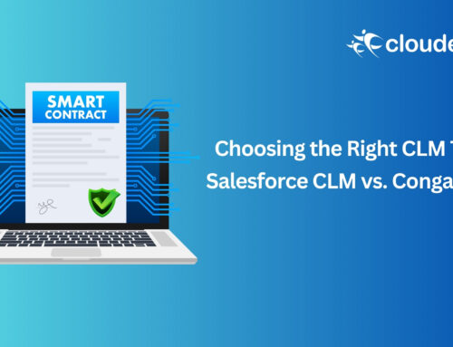 Choosing the Right CLM Tool: Salesforce CLM vs. Conga CLM