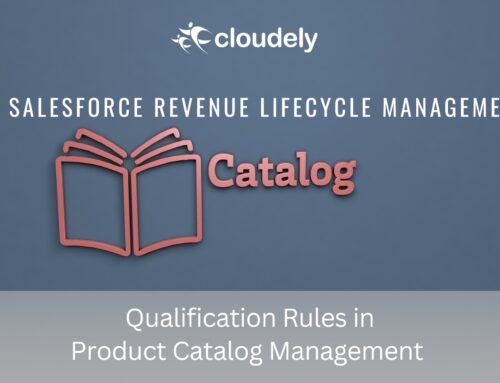 Salesforce Revenue Lifecycle Management: Qualification Rules in Product Catalog Management