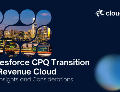 Salesforce CPQ Transition to Revenue Cloud – Key Considerations