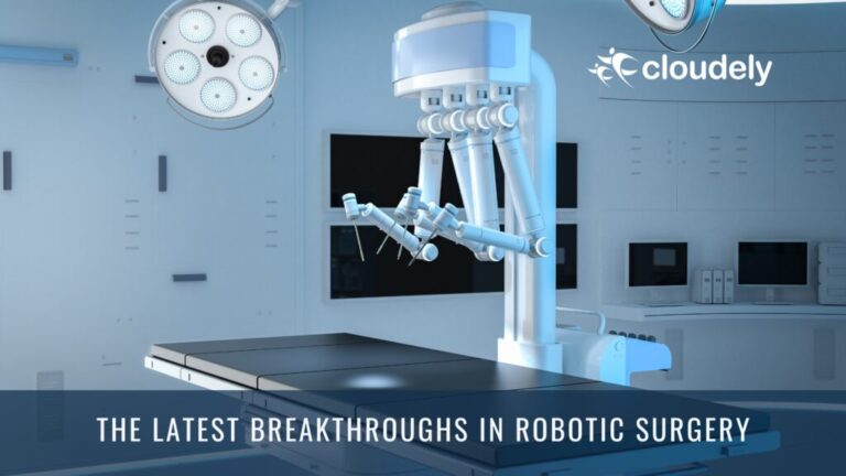 The Latest Breakthroughs in Robotic Surgery - Cloudely